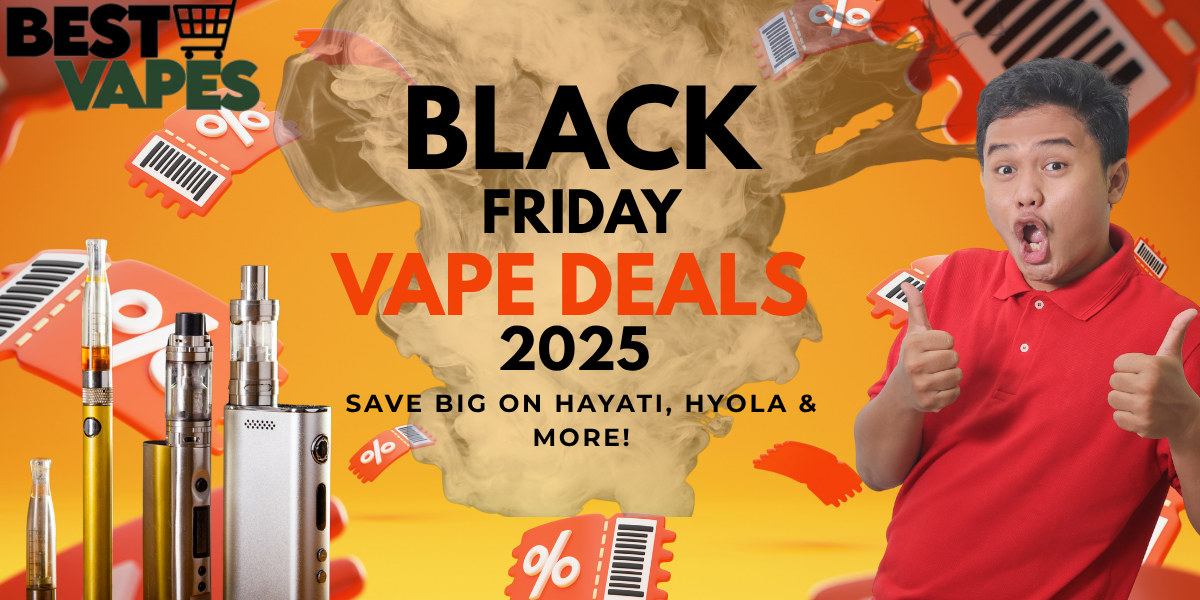 Black Friday Vape Deals 2025 | Save Big on Hayati, Hyola and More!  Best  Vapes