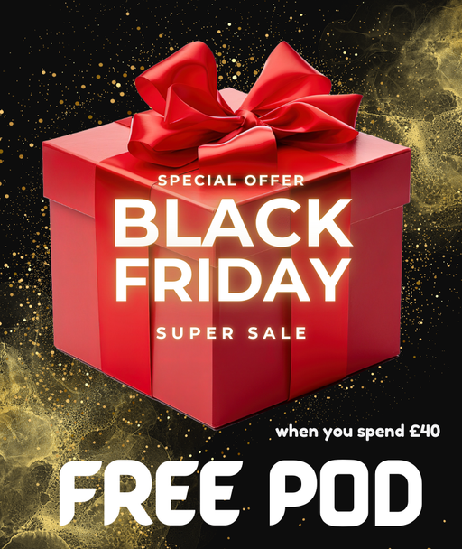 🎁 Black Friday Special Deal — Free Pod Gift When You Spend £40