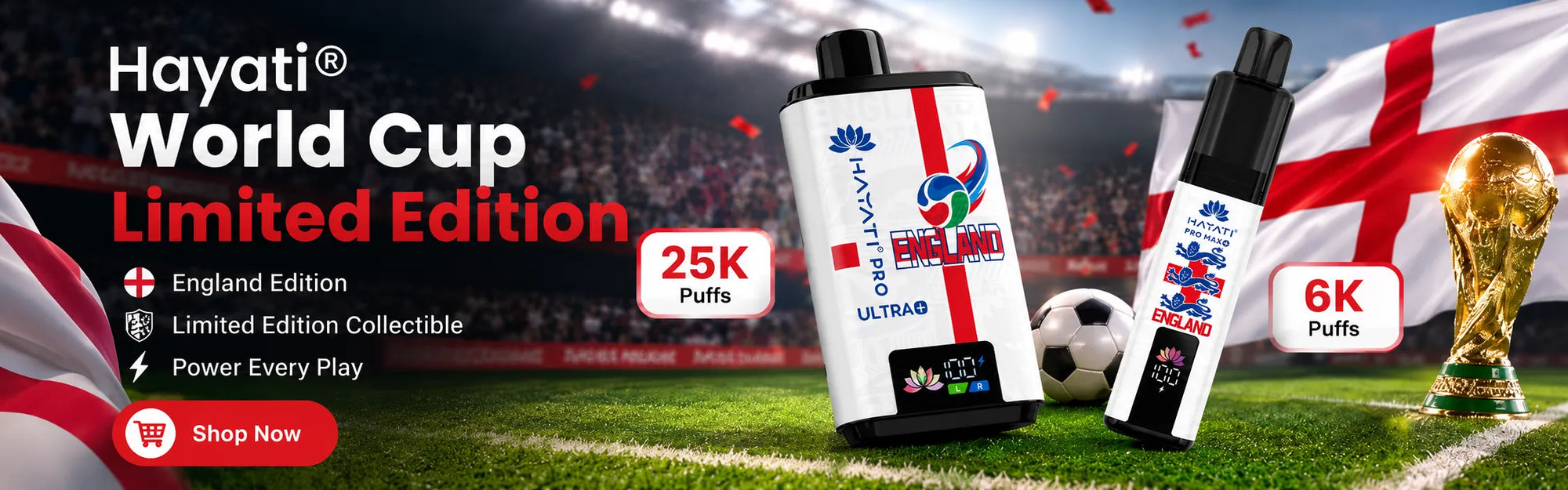 Hayati World Cup Limited Edition vape devices on a sports field background with England flag and World Cup trophy.
